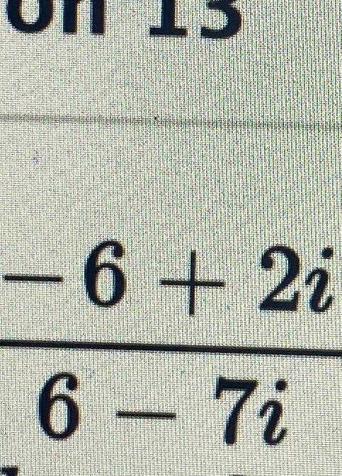 Solved -6+2i6-7i | Chegg.com
