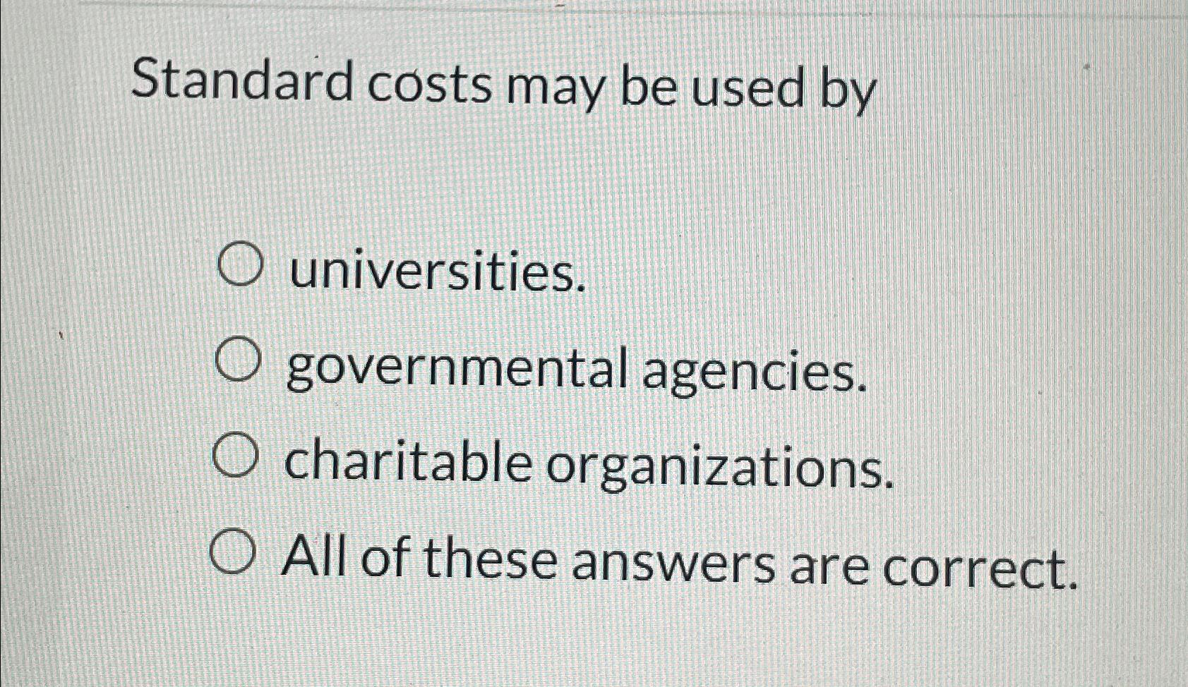 Solved Standard costs may be used