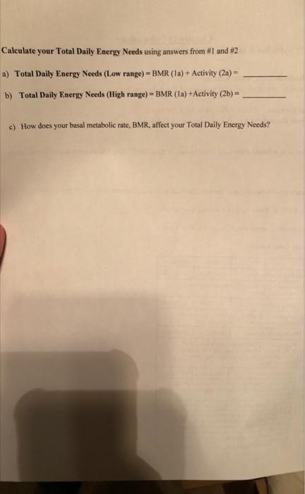 Solved 1. Basal Metabolic Rate, BMR: Kcal/day (To Get Weight | Chegg.com