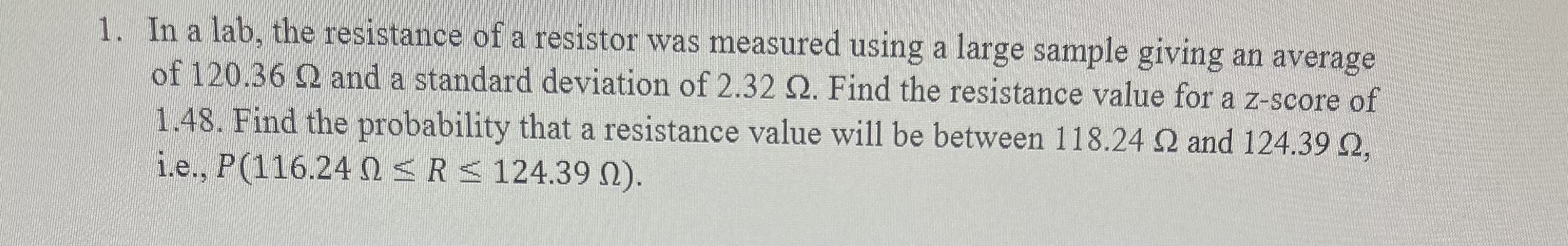 Solved In a lab, the resistance of a resistor was measured | Chegg.com