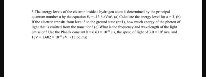 Solved 5 The energy levels of the electron inside a hydrogen | Chegg.com