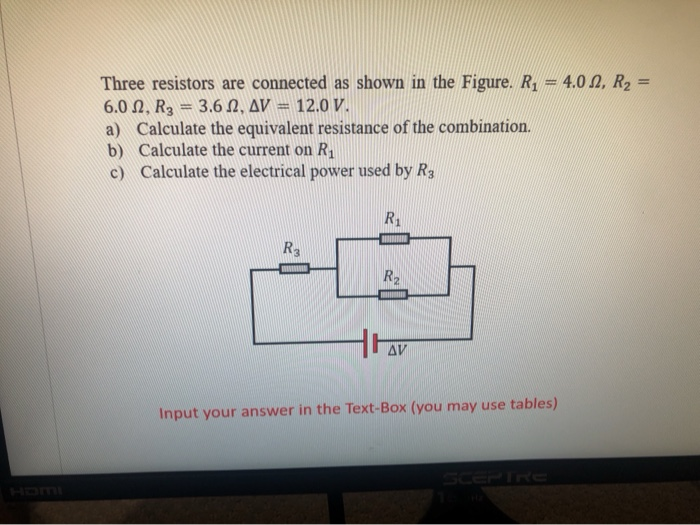 Solved Three resistors are connected as shown in the Figure. | Chegg.com