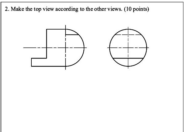 Solved 2. Make the top view according to the other views. | Chegg.com