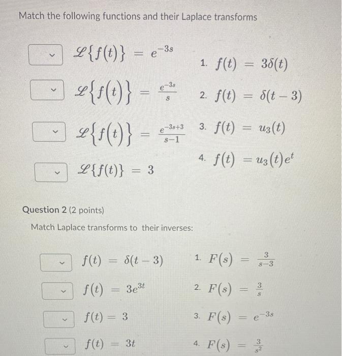 Solved Match the following functions and their Laplace | Chegg.com