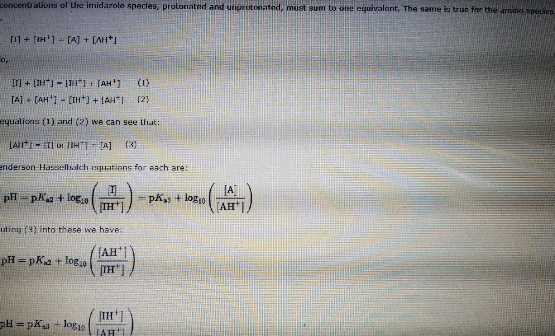 concentrations of the imidazole species, protonated and unprotonated, must sum to one equivalent. The same is true for the am