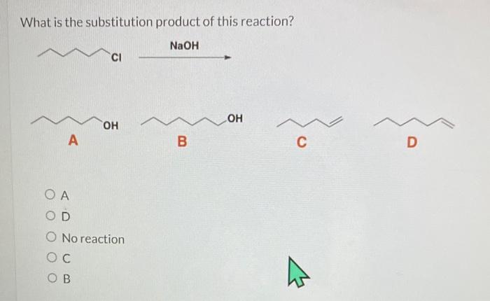 Solved What is the substitution product of this reaction? A | Chegg.com