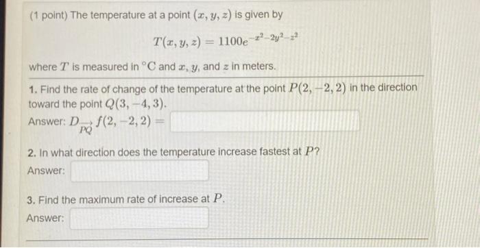 Solved (1 point) The temperature at a point (x,y,z) is given | Chegg.com