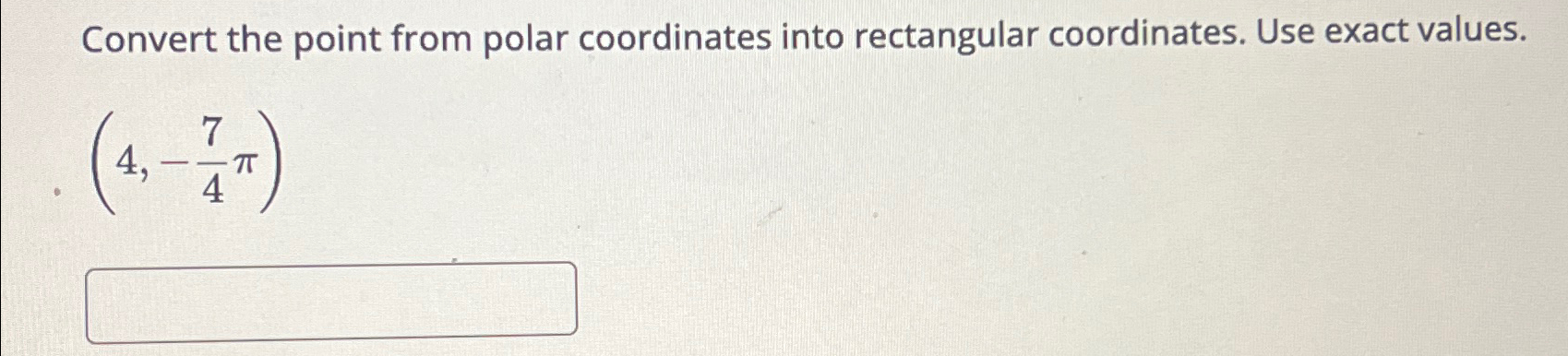 Solved Convert the point from polar coordinates into | Chegg.com
