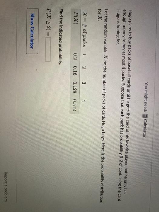 Solved You might need Calculator Hugo plans to buy packs of