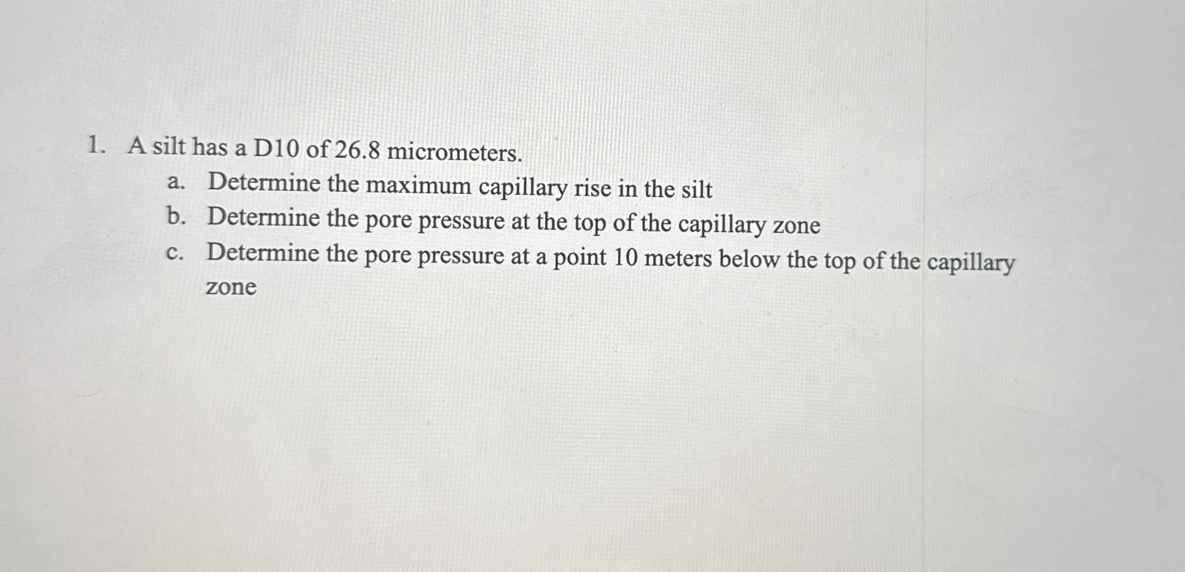 A silt has a D10 ﻿of 26.8 ﻿micrometers.a. ﻿Determine