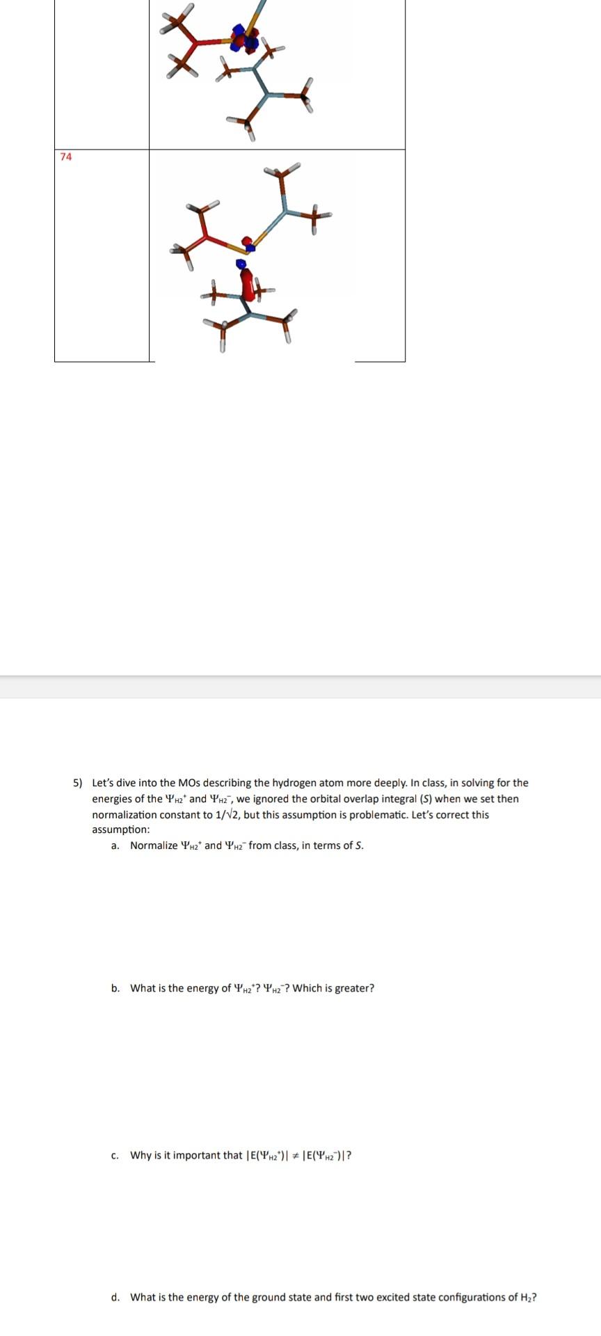 Solved 5) Let's Dive Into The MOs Describing The Hydrogen | Chegg.com