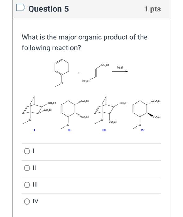 Solved Question 5 1 pts What is the major organic product of | Chegg.com