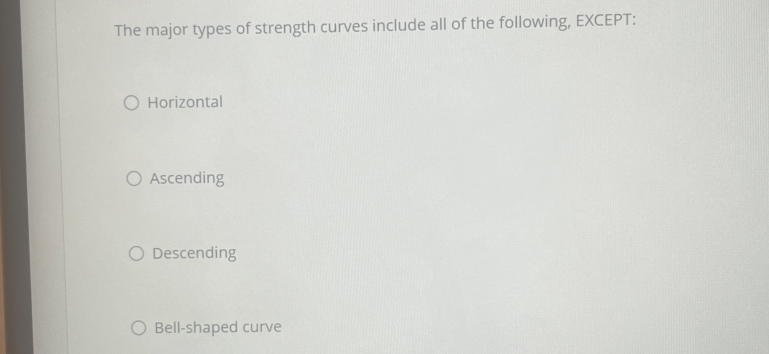 Solved The major types of strength curves include all of the