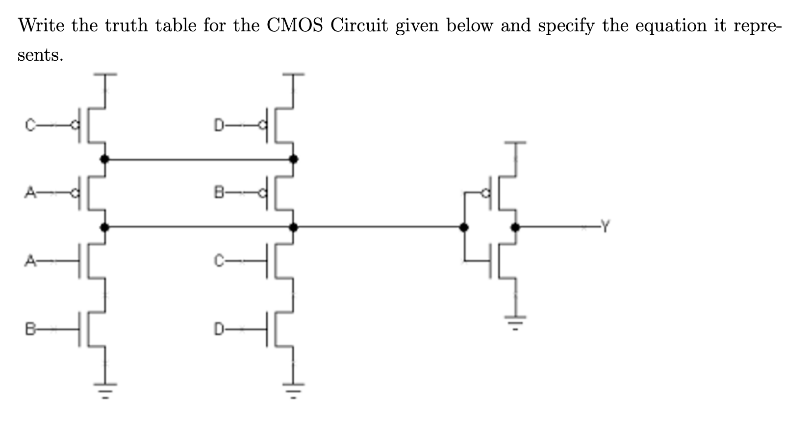 Solved Write the truth table for the CMOS Circuit given | Chegg.com