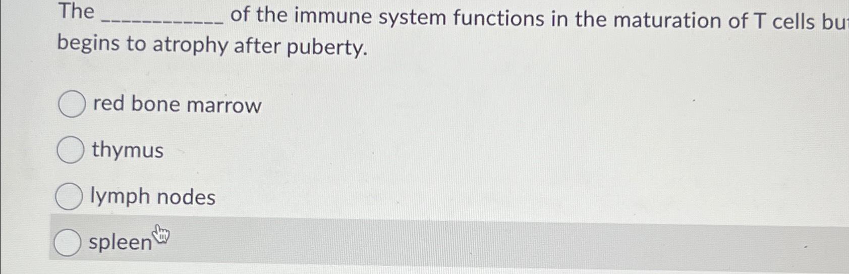 which hormone promotes maturation of t cells for immune response