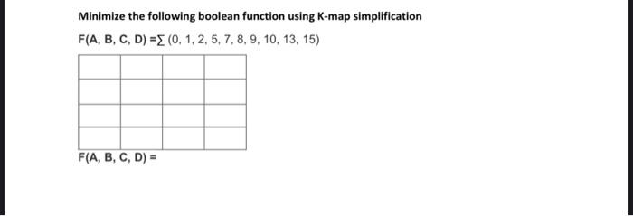 Solved F(A,B,C,D)=∑(0,1,2,5,7,8,9,10,13,15) | Chegg.com