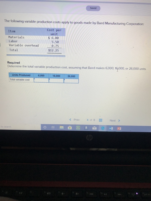 Solved Saved The following variable production costs apply | Chegg.com