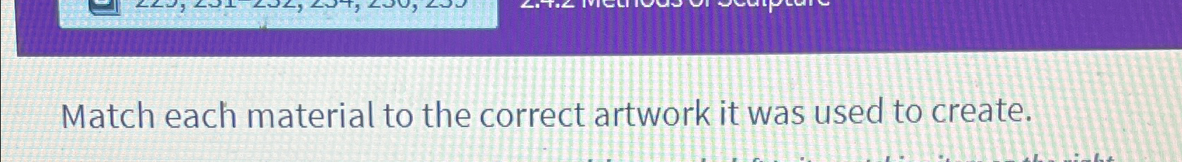 Solved Match each material to the correct artwork it was | Chegg.com
