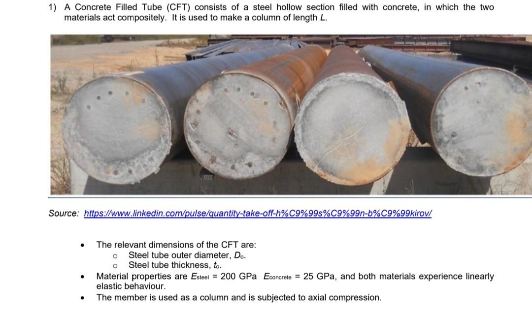 1) A Concrete Filled Tube (CFT) consists of a steel | Chegg.com