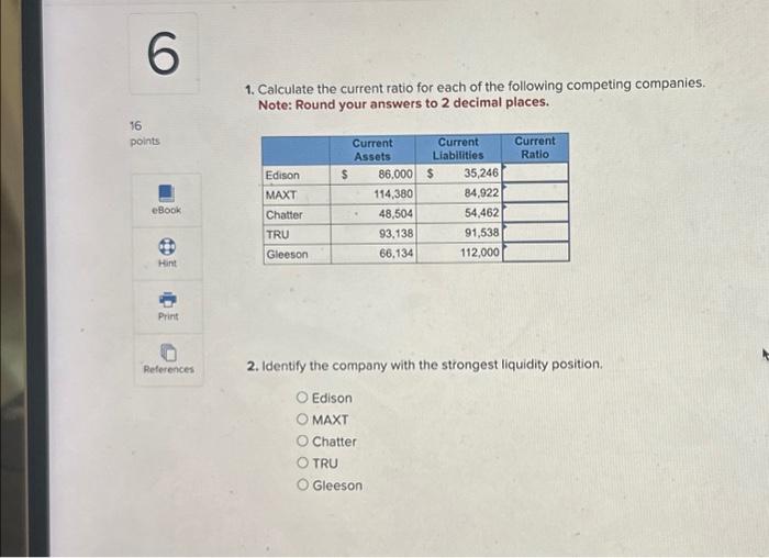 Solved 1. Calculate The Current Ratio For Each Of The | Chegg.com