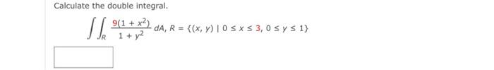 Calculate the double integral. \[ \iint_{R} \frac{9\left(1+x^{2}\right)}{1+y^{2}} d A, R=\{(x, y) \mid 0 \leq x \leq 3,0 \leq