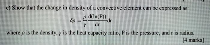 Solved C Show That The Change In Density Of A Convective Chegg Com