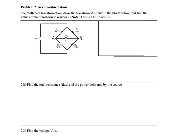 Solved Problem 2Δ−Y transformation 2A) With Δ−Y | Chegg.com