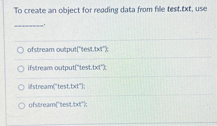 Solved C++ To create an object for reading data from file | Chegg.com