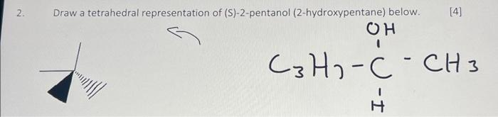 Solved [4] 2. Draw a tetrahedral representation of | Chegg.com