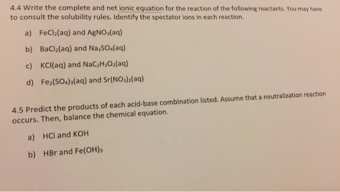 Solved 4.4 Write the complete and net ionic equation for the | Chegg.com