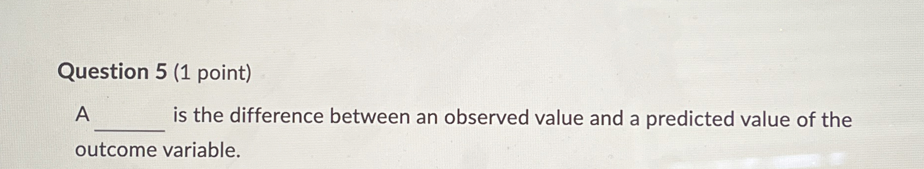 Solved Question 5 (1 ﻿point)Ais the difference between an | Chegg.com