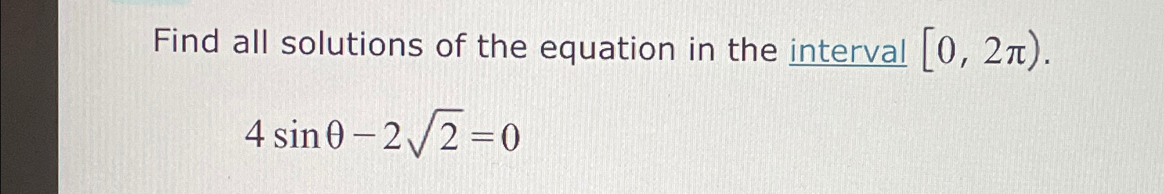 Solved Find all solutions of the equation in the interval | Chegg.com