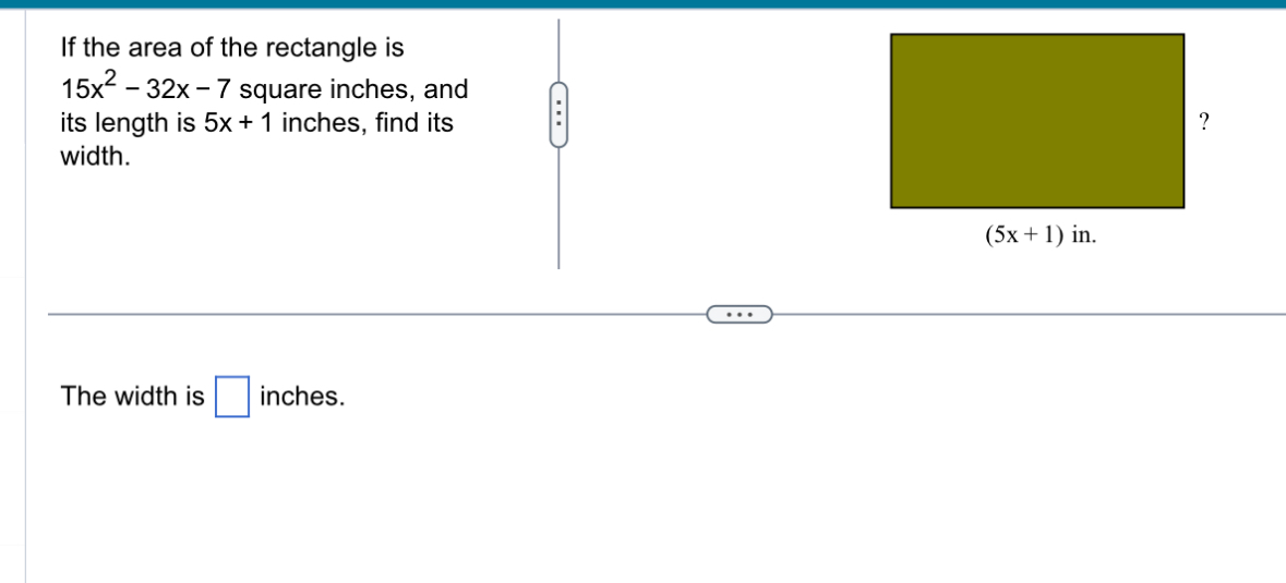 Solved If the area of the rectangle is 15x2-32x-7 ﻿square | Chegg.com