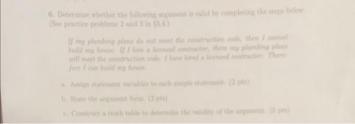Solved 6. Detertinine whether the following argument is | Chegg.com