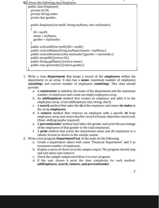 Q3: Given the following class Employee: public class Employee private int ID; private String name; privte char gender; public