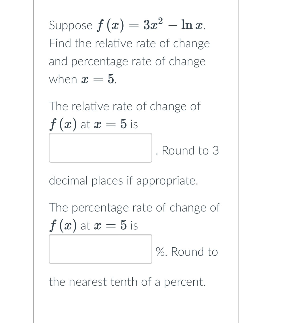 Solved Suppose f(x)=3x2-lnx.Find the relative rate of change | Chegg.com