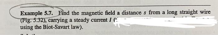 Solved Example 5.7. Find the magnetic field a distance s | Chegg.com