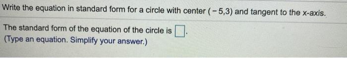 Solved Write the equation in standard form for a circle with | Chegg.com