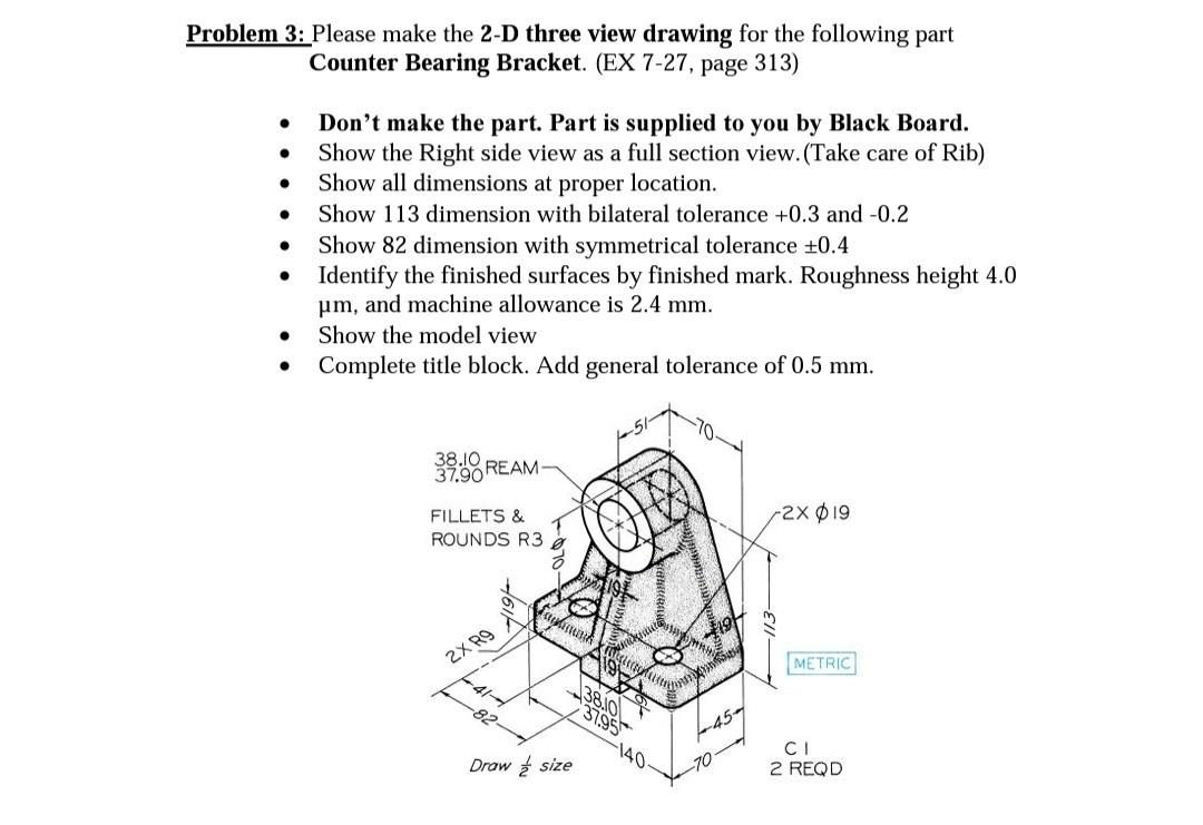 Solved Problem 3 Please make the 2D three view drawing for