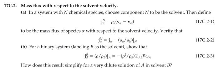 Solved 17C.2. Mass flux with respect to the solvent | Chegg.com