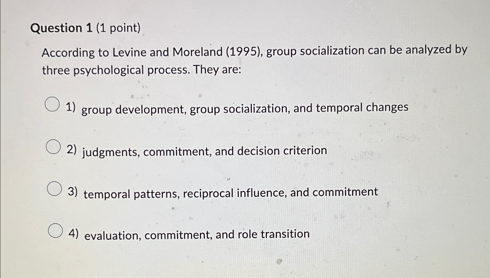 Solved Question 1 (1 ﻿point)According to Levine and Moreland