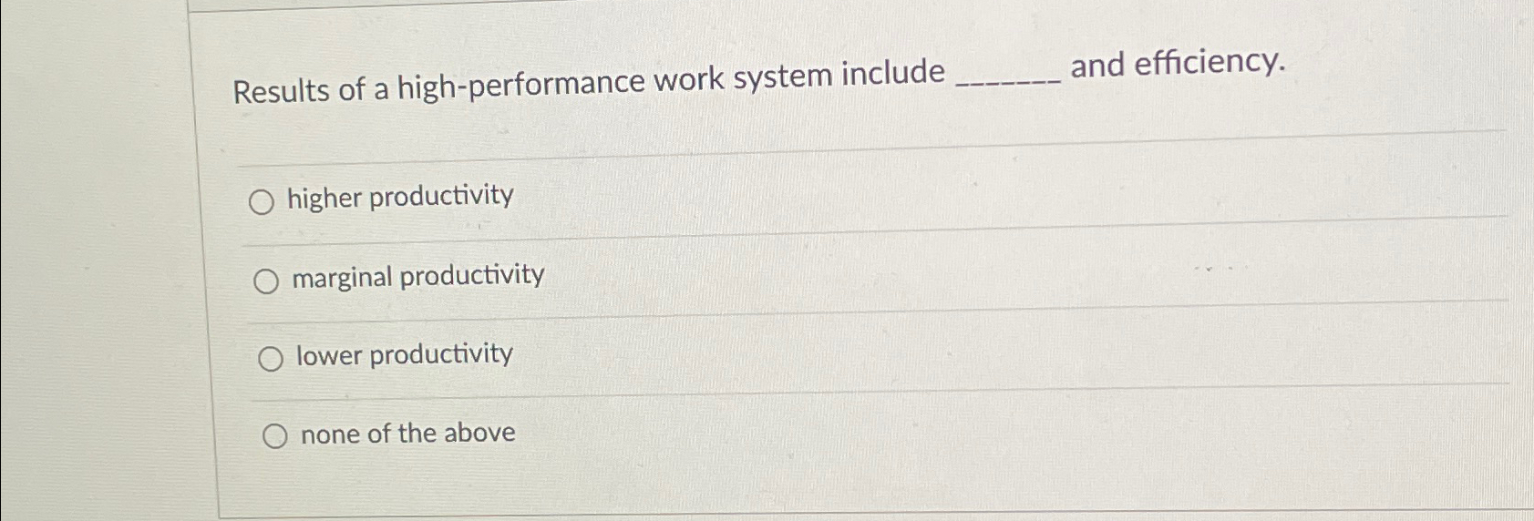 Solved Results of a high-performance work system include and | Chegg.com