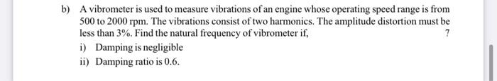 Solved B) A Vibrometer Is Used To Measure Vibrations Of An | Chegg.com