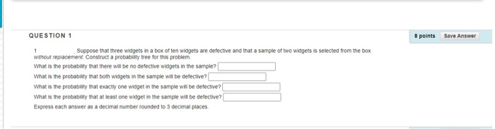 Solved QUESTION 1 8 points Save Answer 1 Suppose that three | Chegg.com