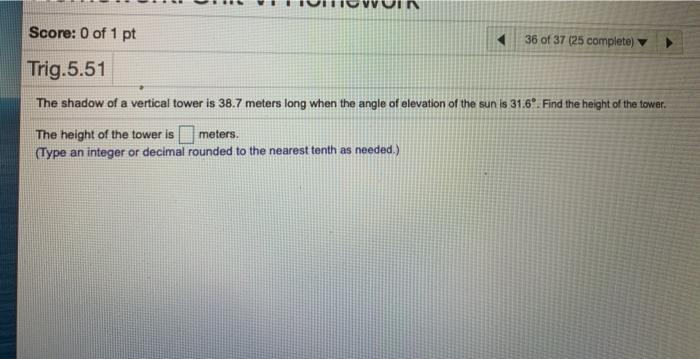 Solved Score: 0 of 1 pt 36 of 37 (25 complete) Trig.5.51 The | Chegg.com