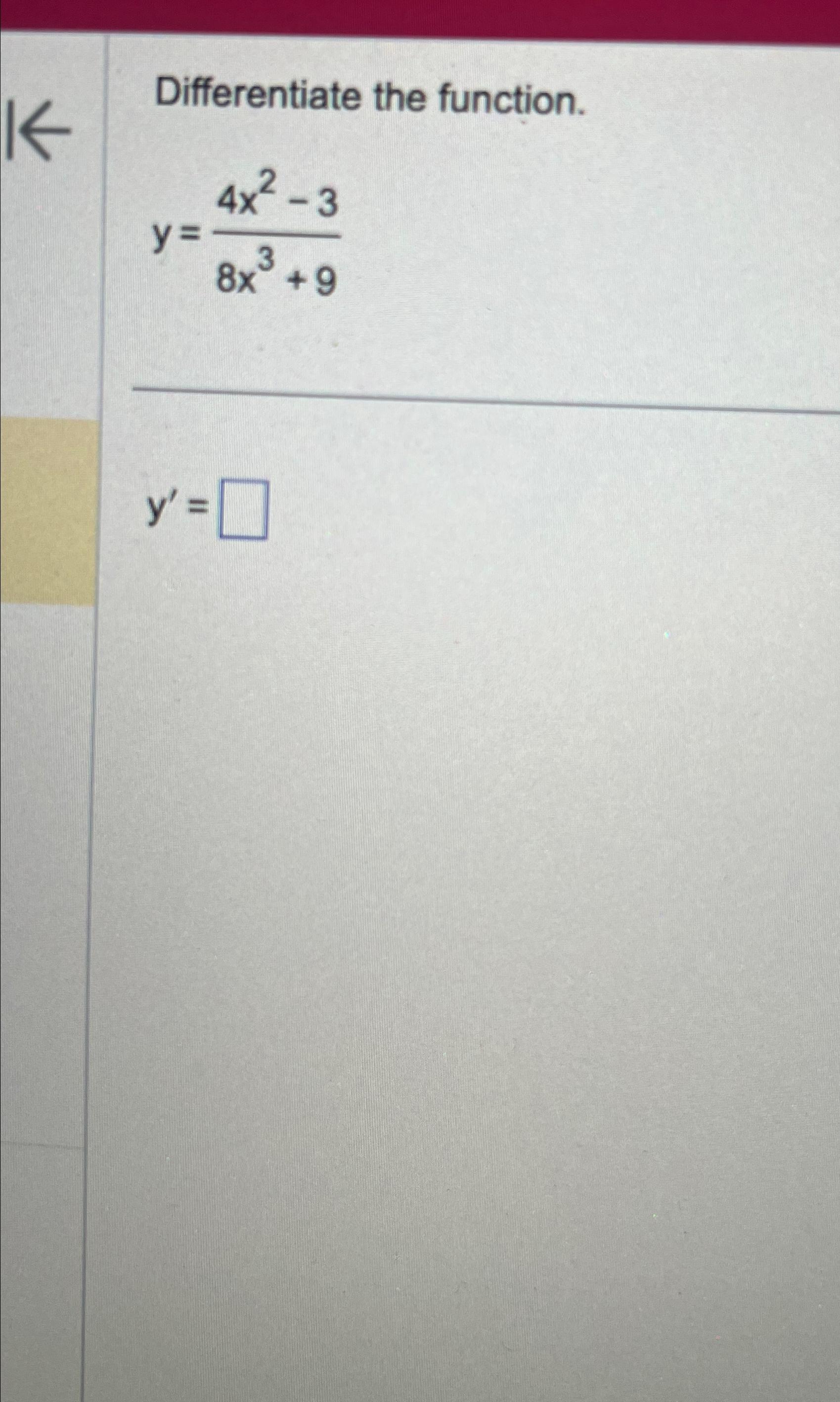 Solved Differentiate The Function Y 4x2 38x3 9y