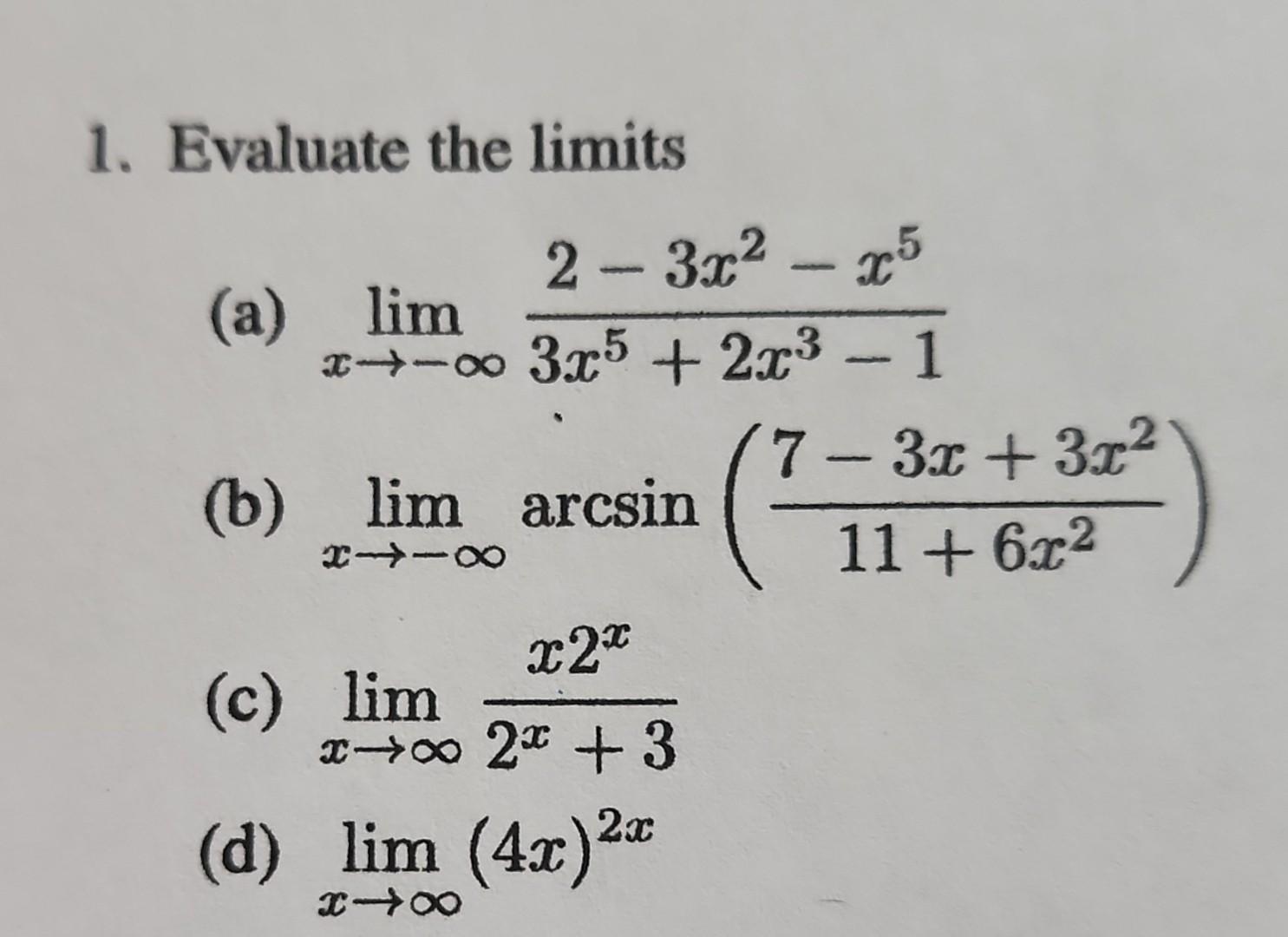 Solved 1 Evaluate The Limits A Limx→−∞3x52x3−12−3x2−x5 1868