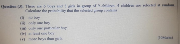 Solved Question (3): There Are 6 Boys And 3 Girls In Group | Chegg.com