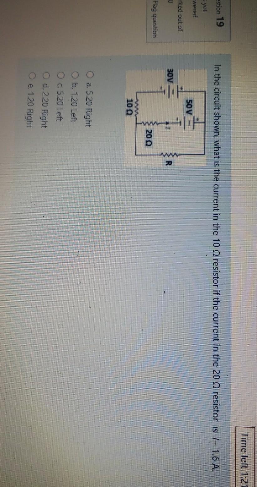 Solved Time left 1:21 estion 19 In the circuit shown, what | Chegg.com