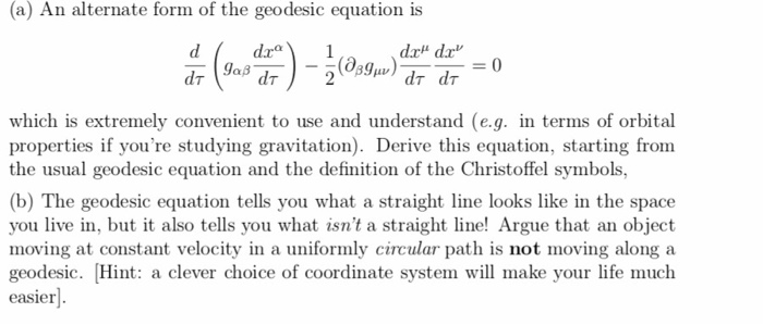 Solved (a) An alternate form of the geodesic equation is dx | Chegg.com